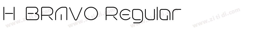 H_BRAVO Regular字体转换 H_BRAVO Regular字体转换